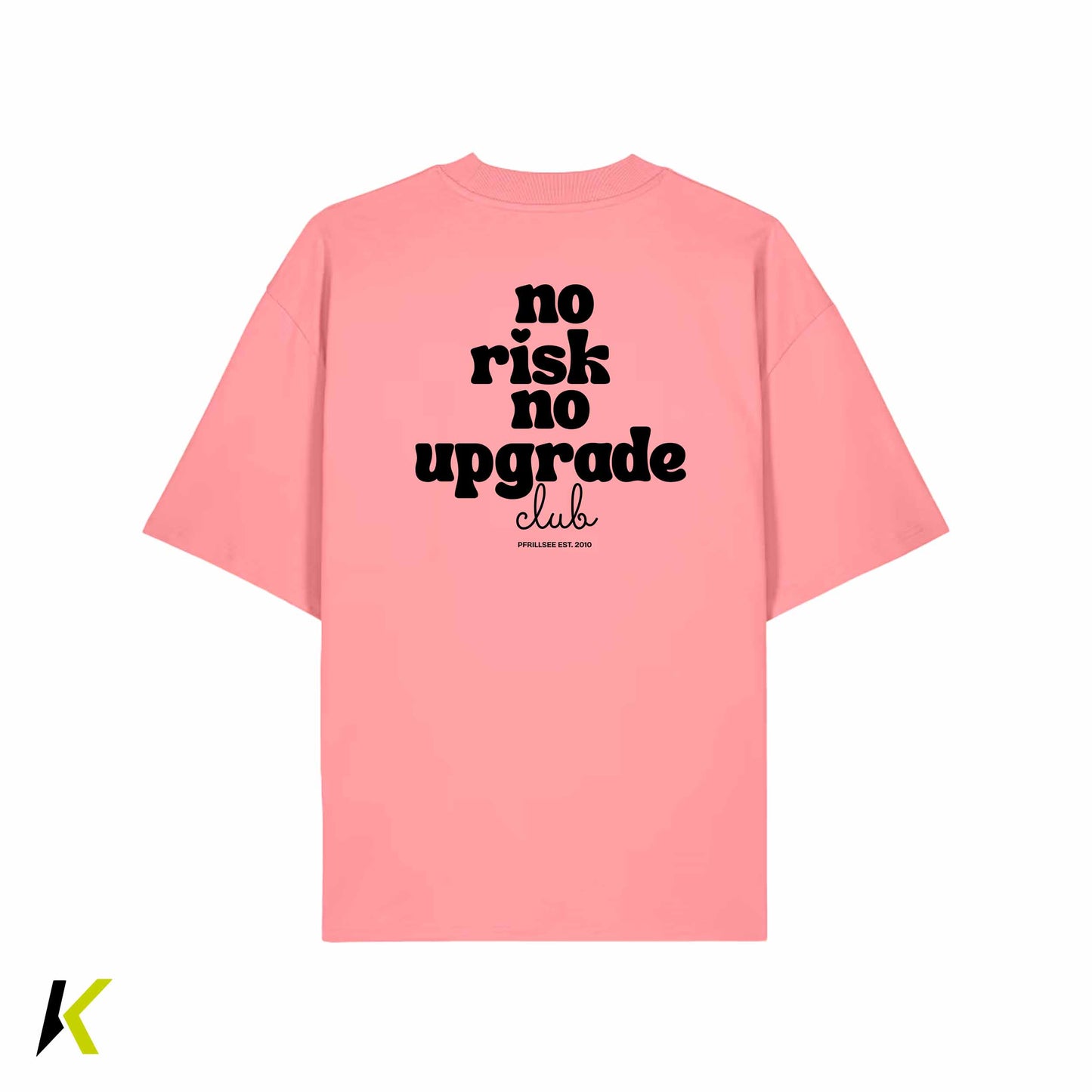 Pfrillsee Oversize-Shirt NO RISK NO UPGRADE CLUB Unisex