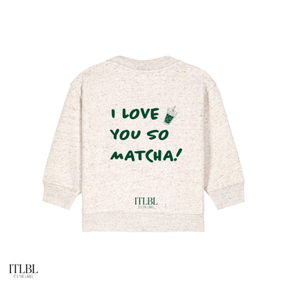 ITLBL Roundneck - I LOVE YOU SO MATCHA! - Baby