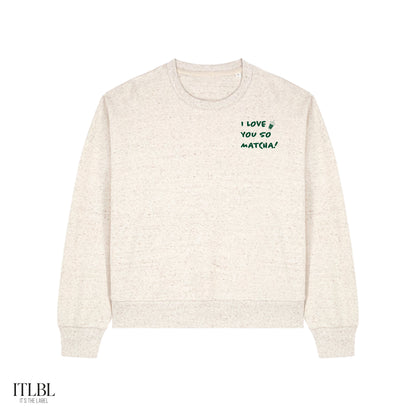 ITLBL Roundneck - I LOVE YOU SO MATCHA! - Women